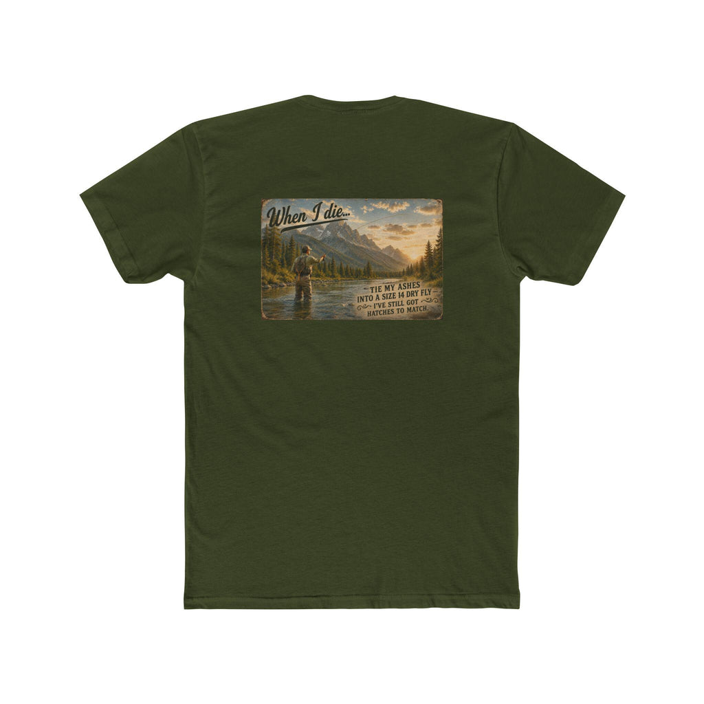 When I Die Fly Fishing Shirt | Tie My Ashes Into a Size 14 Dry Fly | Funny Fly Fisherman Gift