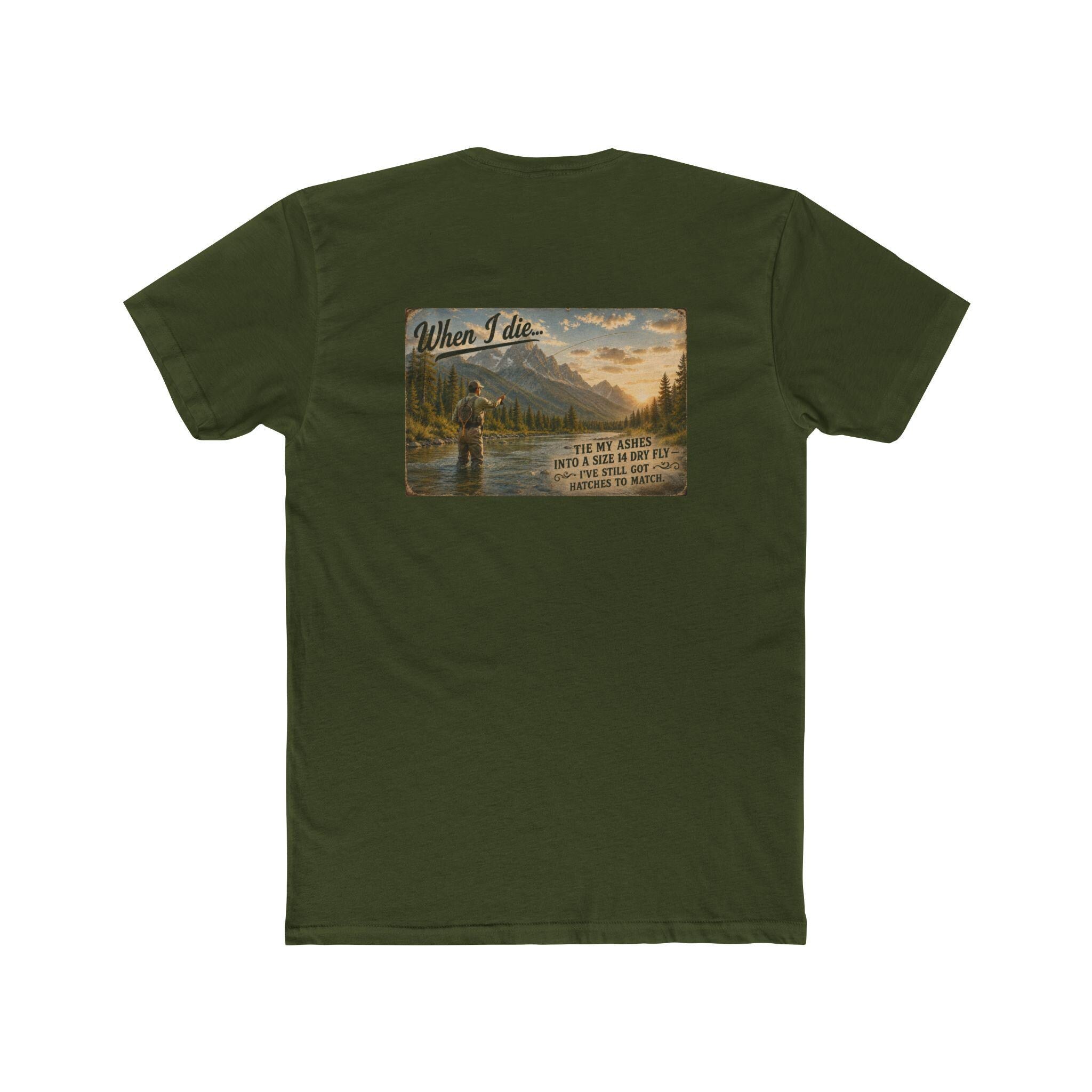 When I Die Fly Fishing Shirt | Tie My Ashes Into a Size 14 Dry Fly | Funny Fly Fisherman Gift