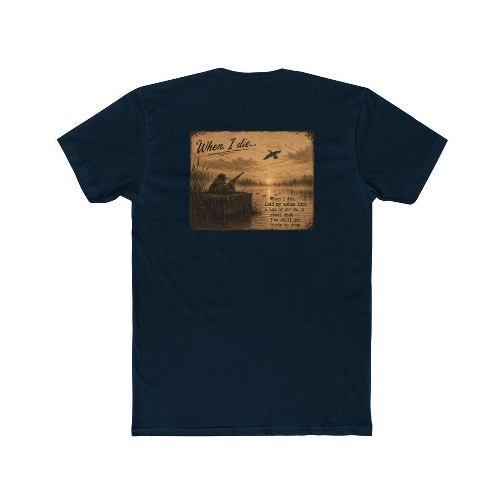When I Die Duck Hunting Shirt | Load My Ashes Into 3.5 No. 2 Steel Shot | Funny Waterfowl Hunter Gift