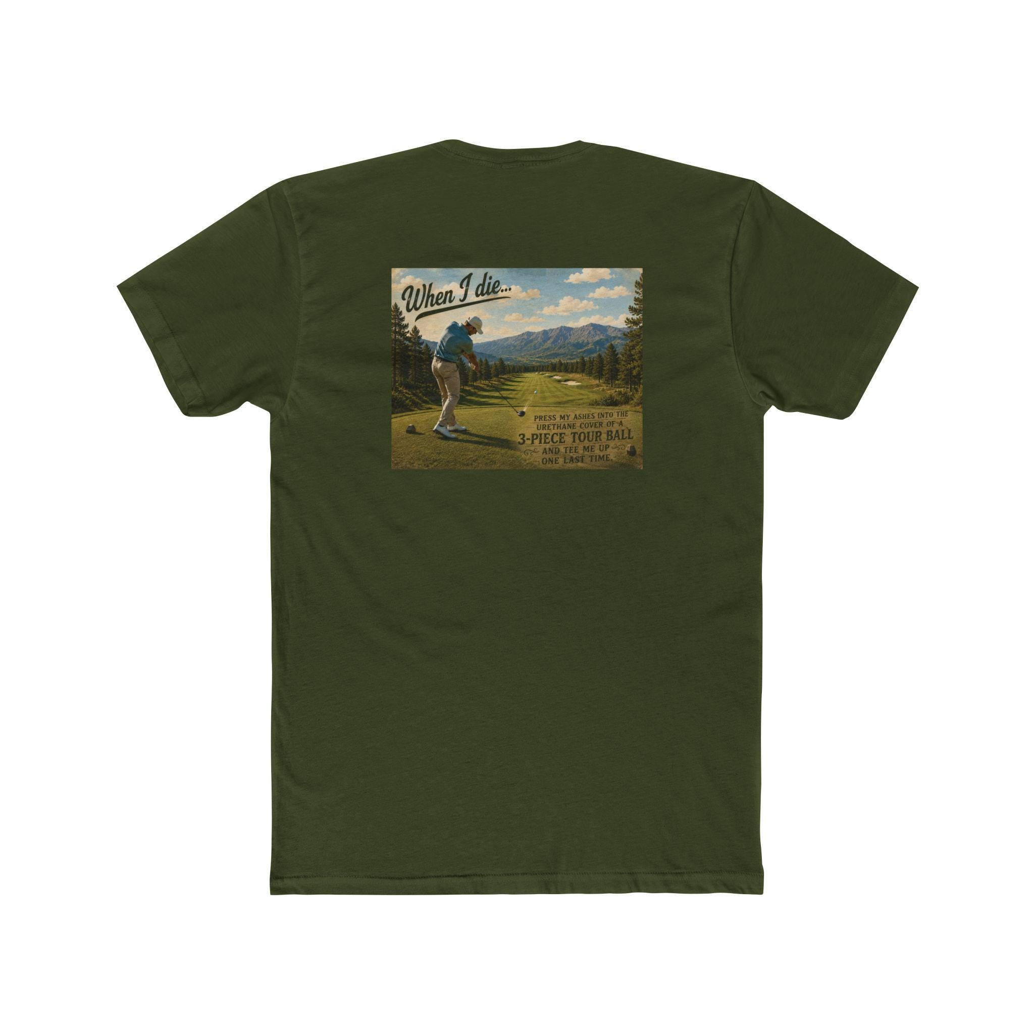 When I Die Golf Shirt | Tee Me Up One Last Time | Funny Golfer T-Shirt