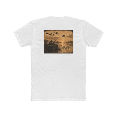 When I Die Duck Hunting Shirt | Load My Ashes Into 3.5 No. 2 Steel Shot | Funny Waterfowl Hunter Gift