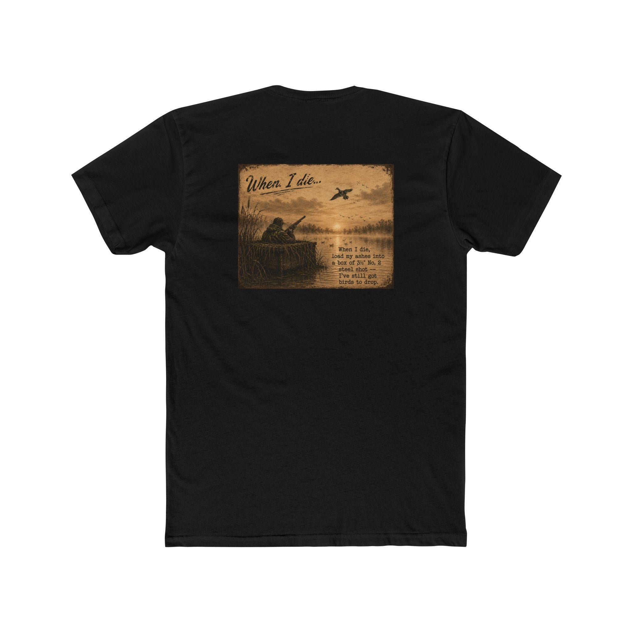 When I Die Duck Hunting Shirt | Load My Ashes Into 3.5 No. 2 Steel Shot | Funny Waterfowl Hunter Gift